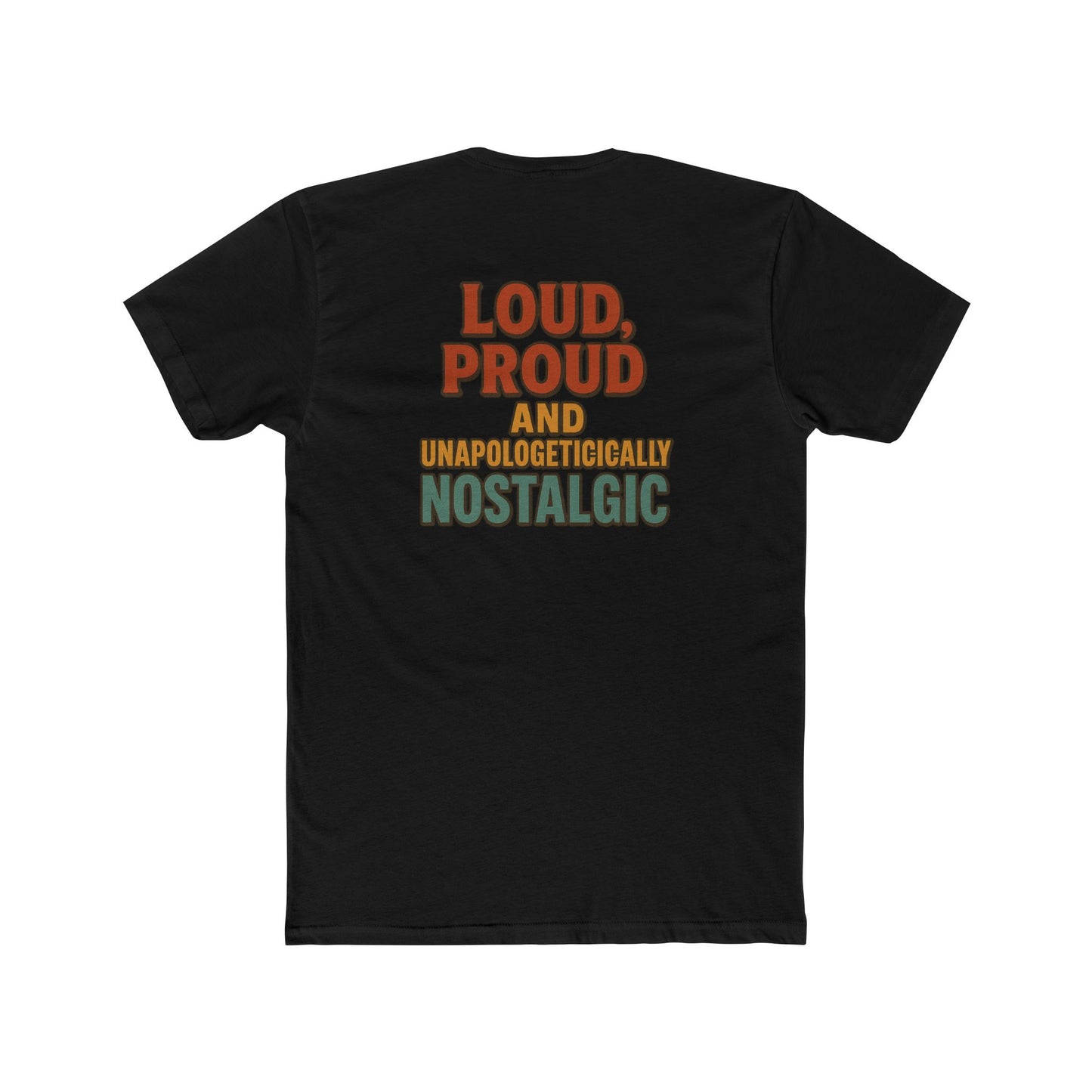 Loud and Proud Crew Tee - Unisex Cotton T-Shirt