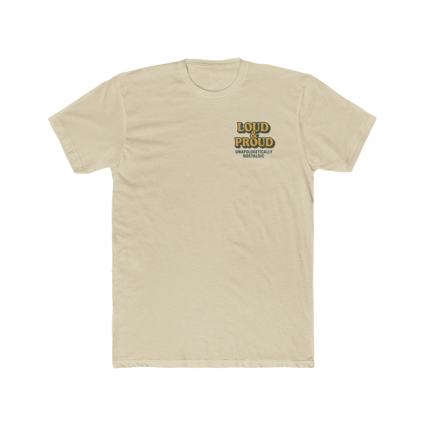 Loud and Proud Crew Tee - Unisex Cotton T-Shirt