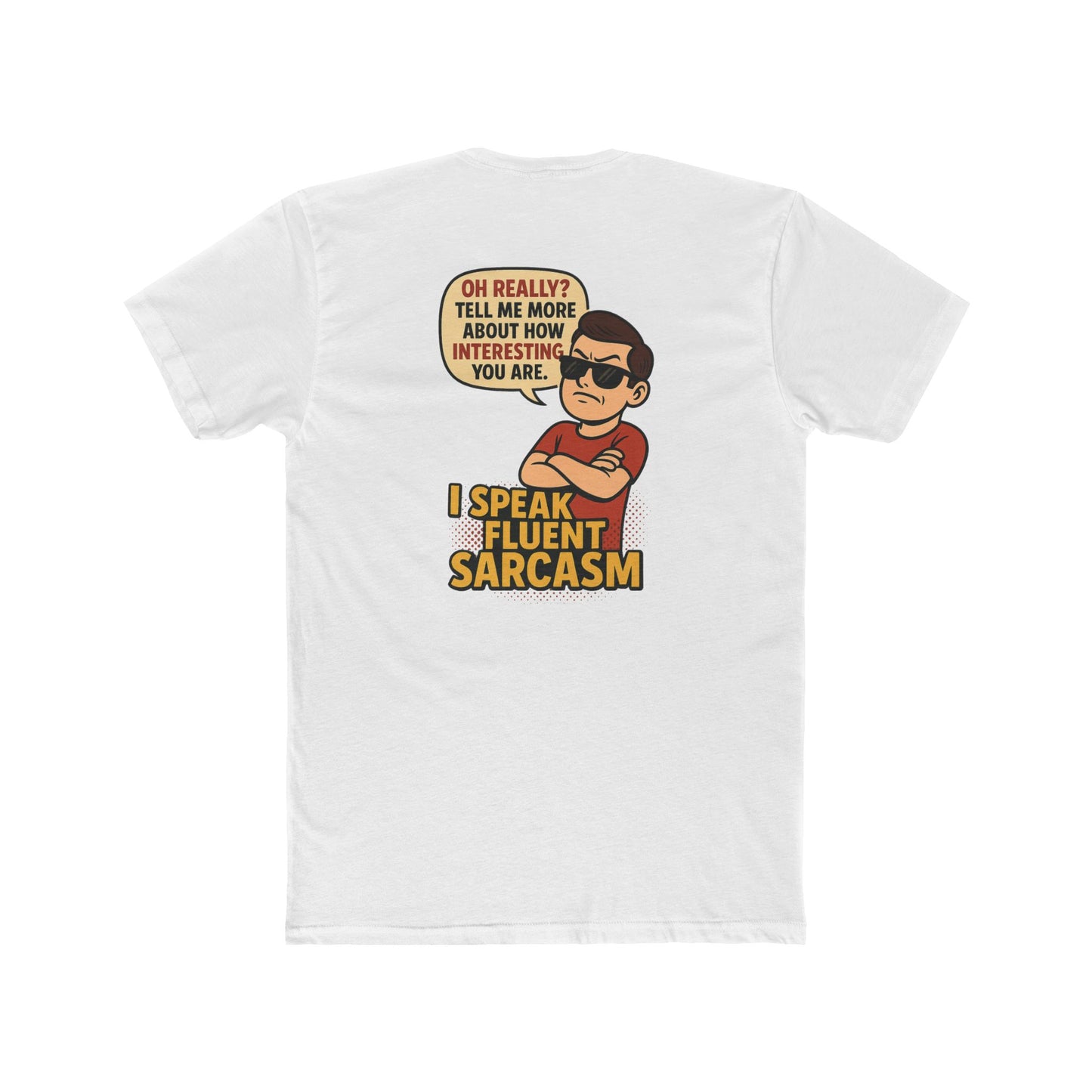Fluent Sarcasm Unisex Cotton Crew Tee