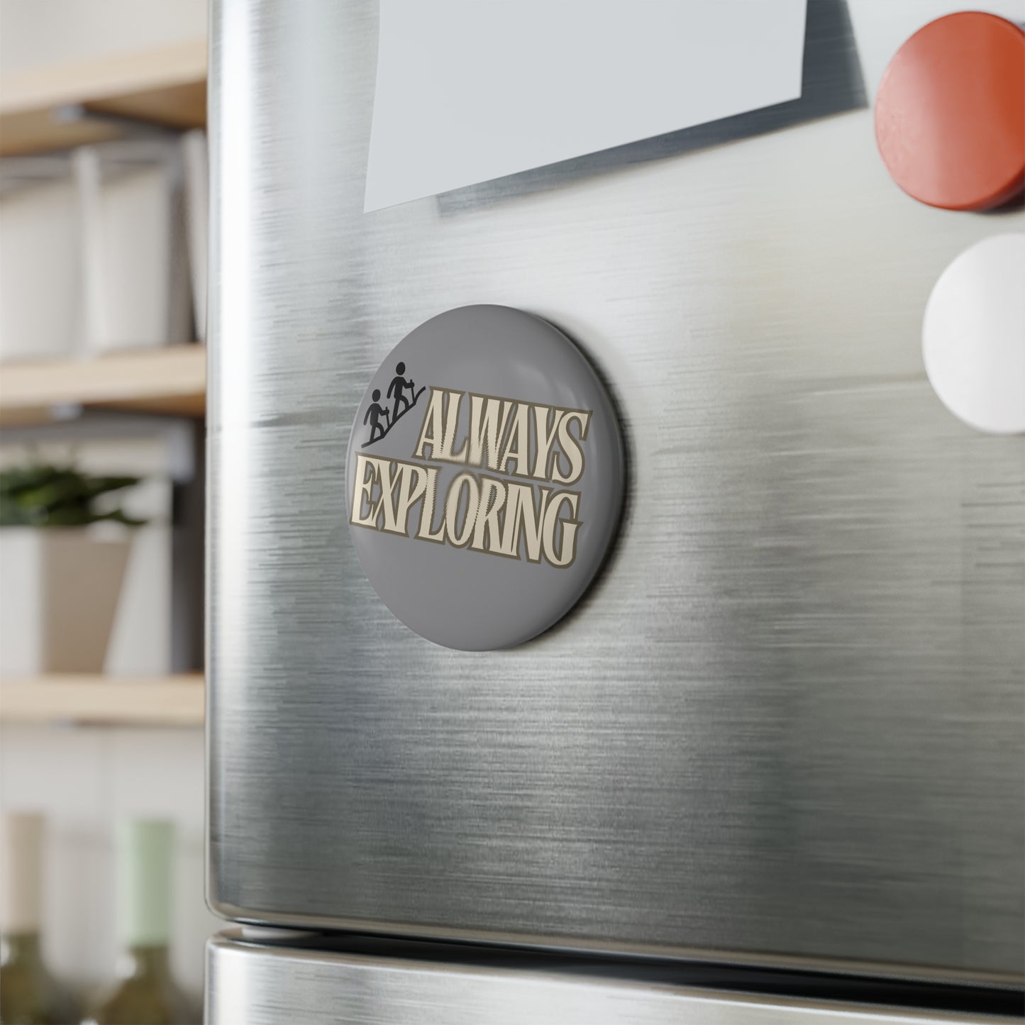 Exploration Button Magnet - Always Exploring, Adventure Decor, Gift for Hikers, Travel Enthusiast, Wanderlust