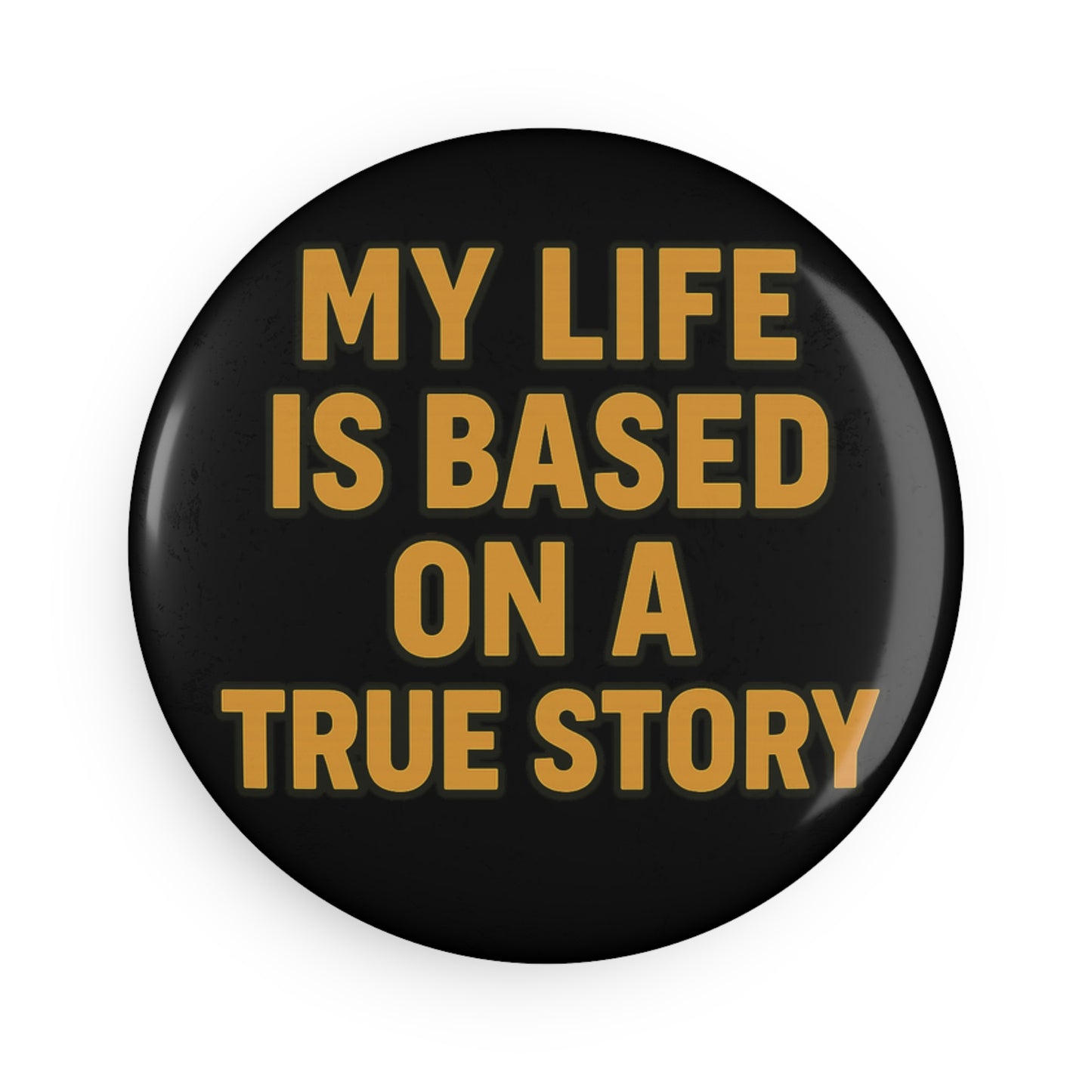 True Story Button Magnets, Fun Gift for Storytellers, Round Magnets for Fridge