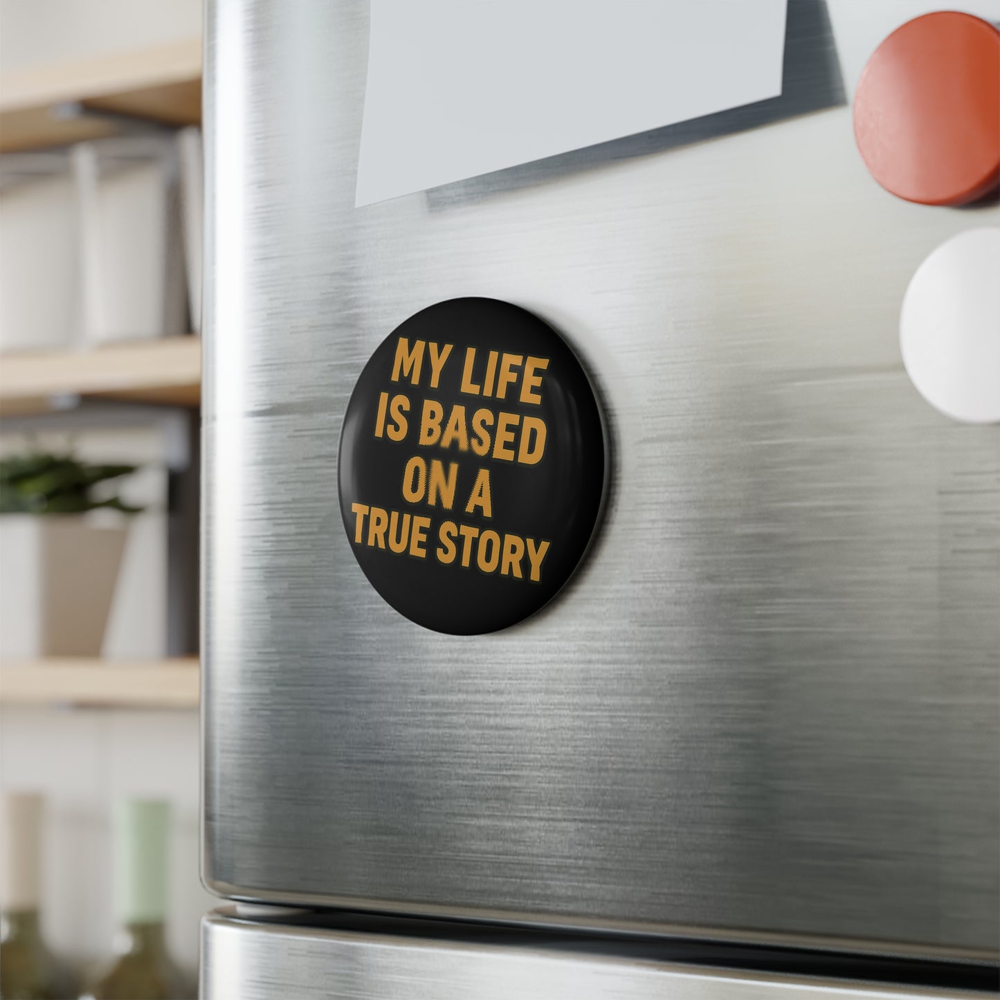 True Story Button Magnets, Fun Gift for Storytellers, Round Magnets for Fridge