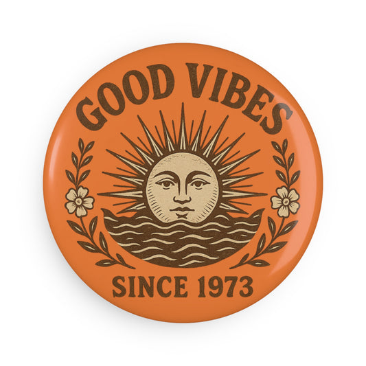 Good Vibes Round Button Magnet | Retro Design, Gift for Friends