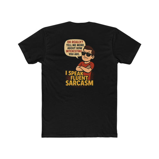 Fluent Sarcasm Unisex Cotton Crew Tee