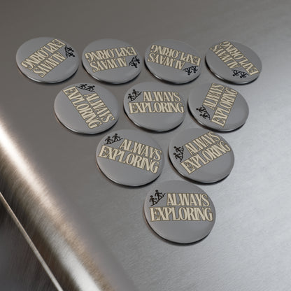 Exploration Button Magnet - Always Exploring, Adventure Decor, Gift for Hikers, Travel Enthusiast, Wanderlust