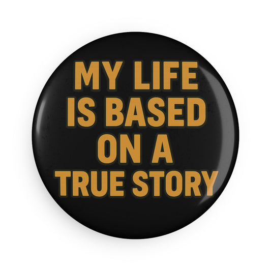 True Story Button Magnets, Fun Gift for Storytellers, Round Magnets for Fridge