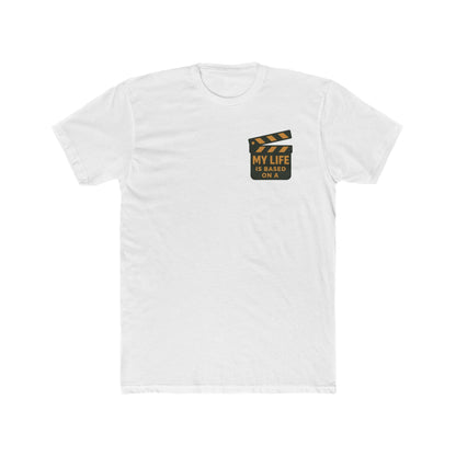 My Life is a True Story Unisex Tee